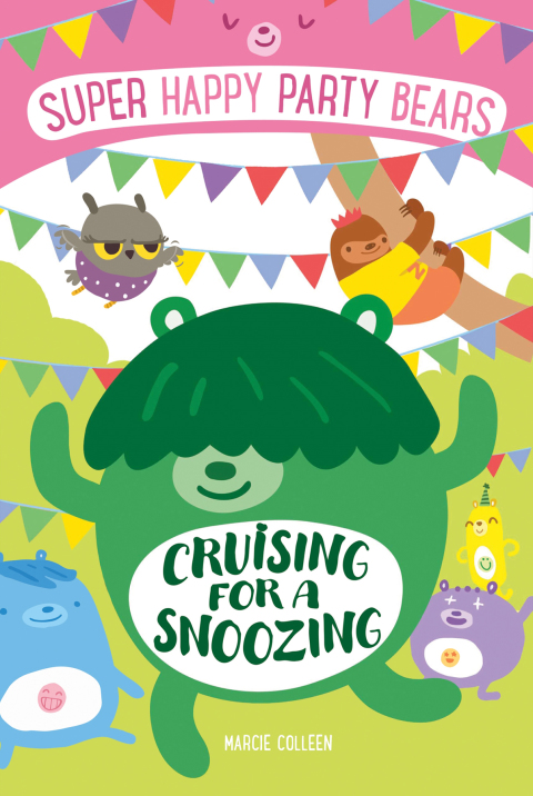 Cover image for book Super Happy Party Bears: Cruising for a Snoozing