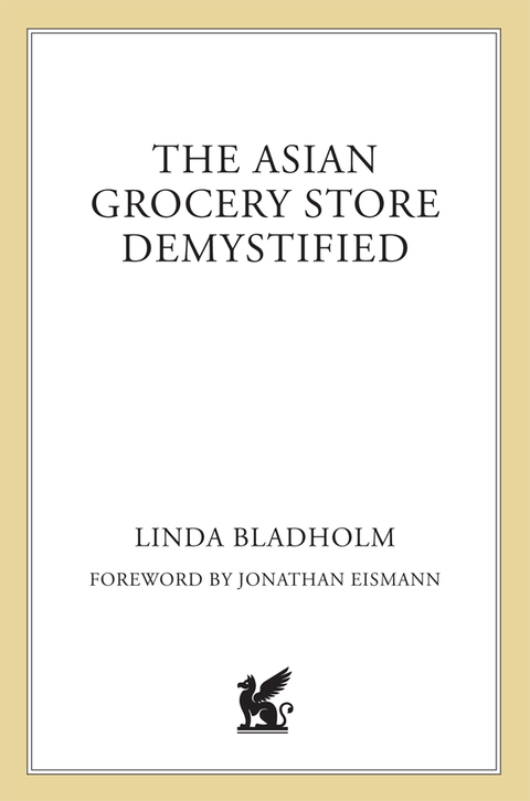 Cover image for book The Asian Grocery Store Demystified