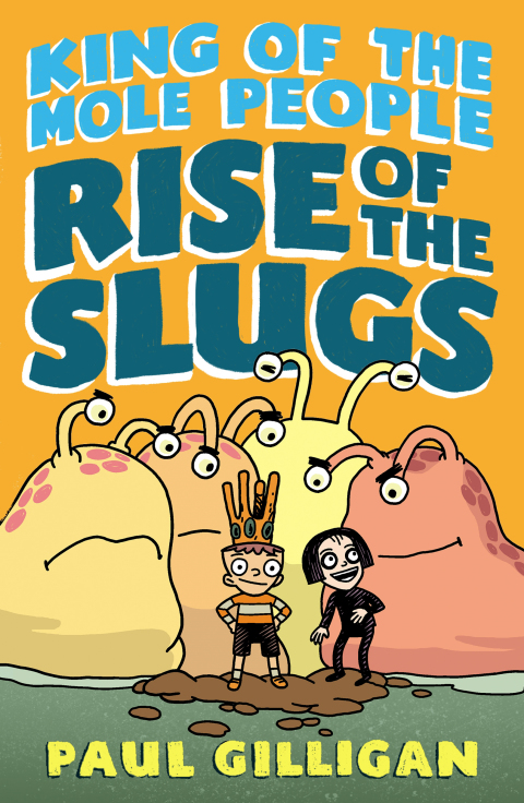 Cover image for book King of the Mole People: Rise of the Slugs