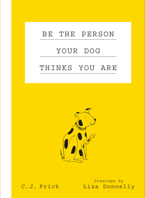 Cover image for book Be the Person Your Dog Thinks You Are
