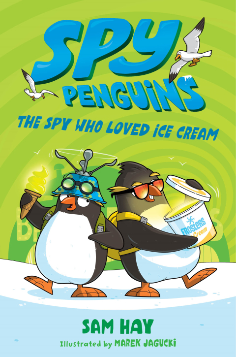 Cover image for book Spy Penguins: The Spy Who Loved Ice Cream