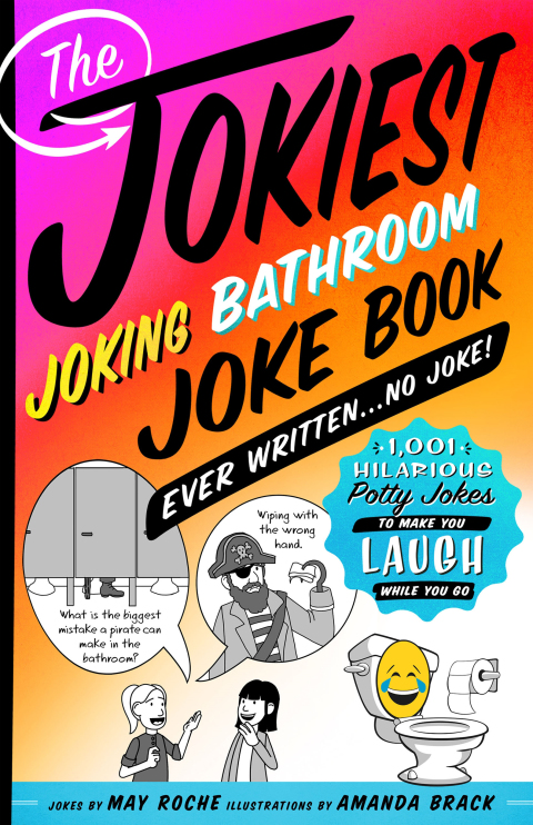 Cover image for book The Jokiest Joking Bathroom Joke Book Ever Written . . . No Joke!