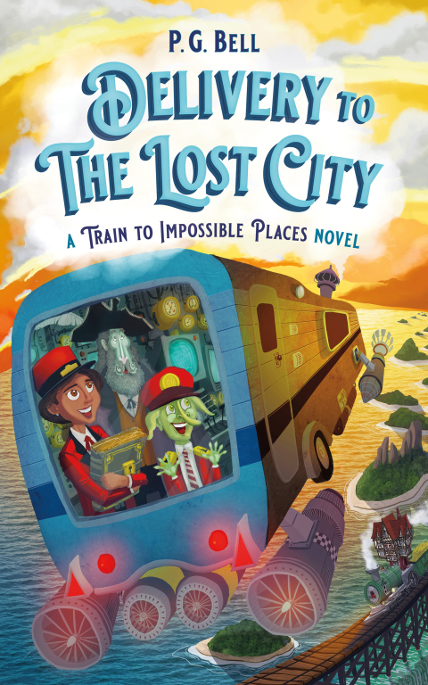 Cover image for book Delivery to the Lost City: A Train to Impossible Places Novel