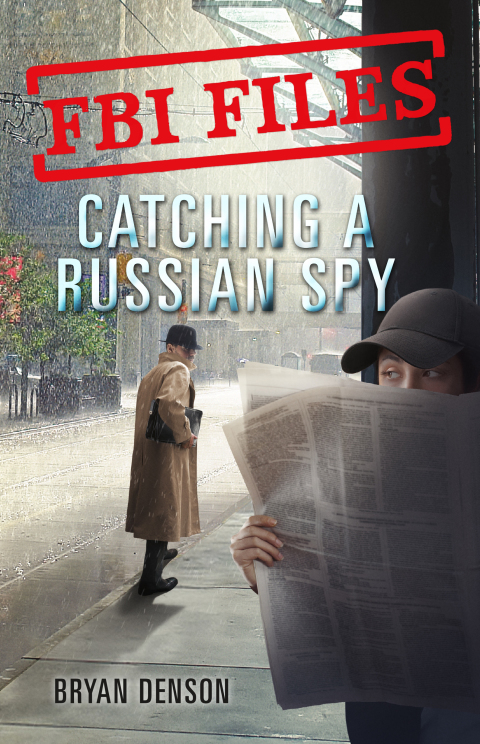 Cover image for book FBI Files: Catching a Russian Spy