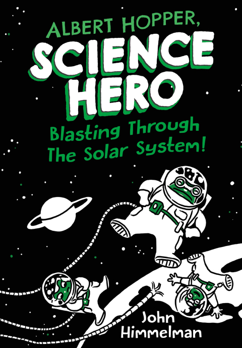 Cover image for book Albert Hopper, Science Hero: Blasting Through the Solar System!