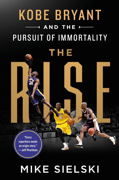 Cover image for book The Rise: Kobe Bryant and the Pursuit of Immortality