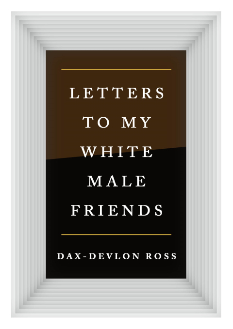 Cover image for book Letters to My White Male Friends