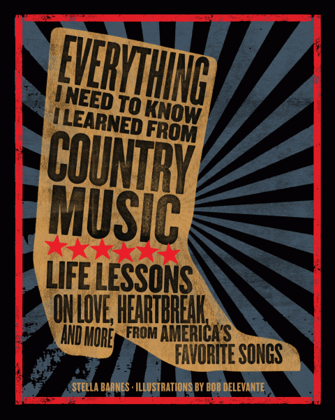 Cover image for book Everything I Need To Know I Learned From Country Music