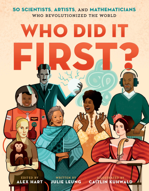 Cover image for book Who Did It First? 50 Scientists, Artists, and Mathematicians Who Revolutionized the World