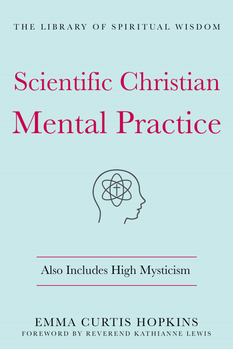 Cover image for book Scientific Christian Mental Practice: Also Includes High Mysticism