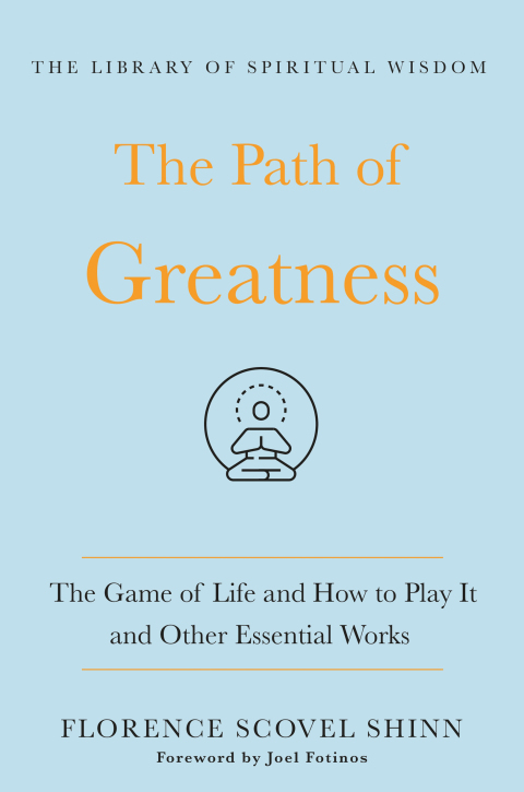 Cover image for book The Path of Greatness: The Game of Life and How to Play It and Other Essential Works