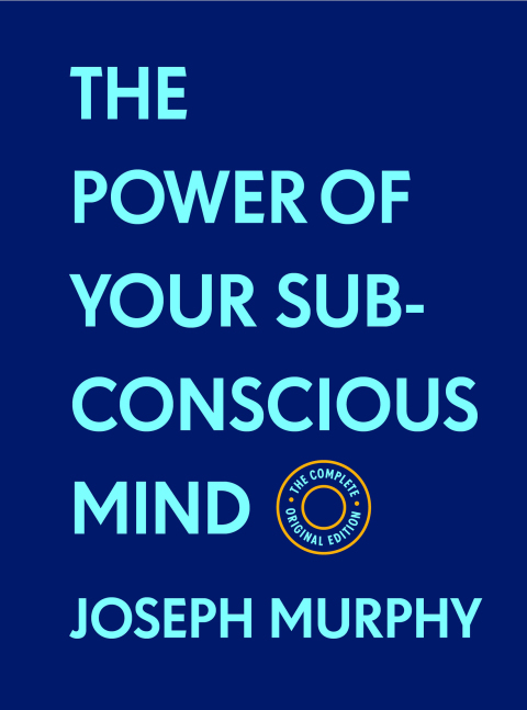 Cover image for book The Power of Your Subconscious Mind:The Complete Original Edition (With Bonus Material)