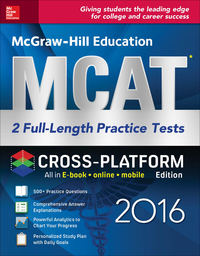 صورة الغلاف: McGraw-Hill Education MCAT: 2 Full-Length Practice Tests 2016, Cross-Platform Edition 2nd edition 9781259583810
