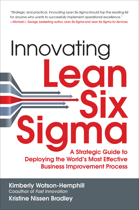 Cover image for book Innovating Lean Six Sigma: A Strategic Guide to Deploying the World's Most Effective Business Improvement Process
