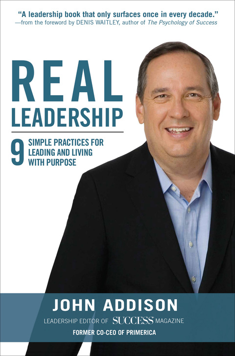 Cover image for book Real Leadership: 9 Simple Practices for Leading and Living with Purpose