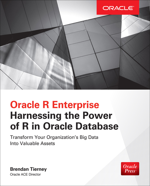 Cover image for book Oracle R Enterprise: Harnessing the Power of R in Oracle Database