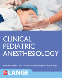 Cover image: Clinical Pediatric Anesthesiology (Lange) 1st edition 9781259585746