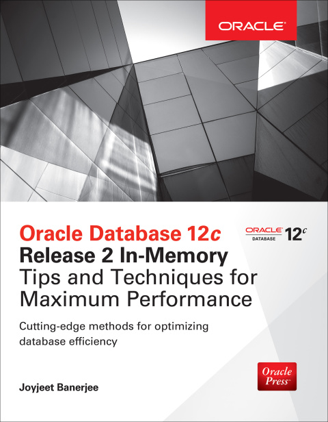 Cover image for book Oracle Database 12c Release 2 In-Memory: Tips and Techniques for Maximum Performance