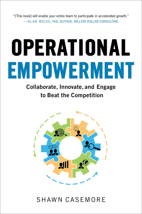 Cover image for book Operational Empowerment: Collaborate, Innovate, and Engage to Beat the Competition