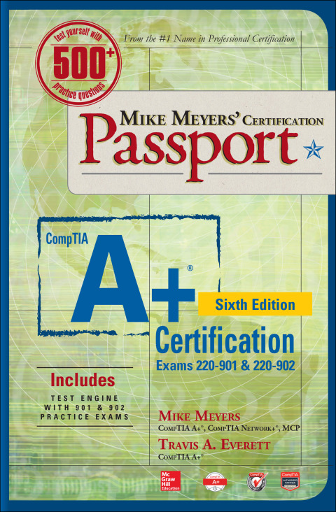 Cover image for book Mike Meyers' CompTIA A+ Certification Passport, Sixth Edition (Exams 220-901 & 220-902)
