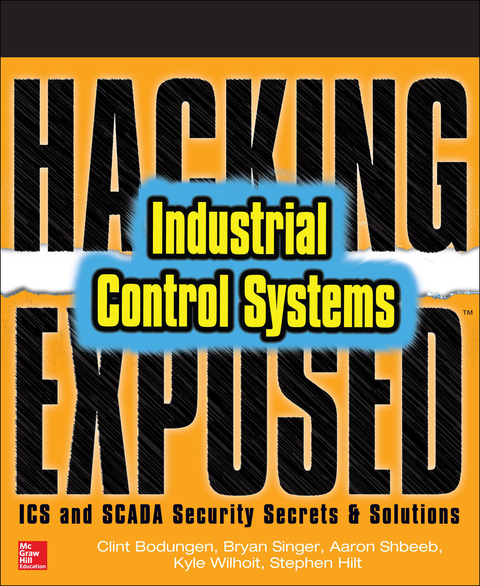 Cover image for book Hacking Exposed Industrial Control Systems: ICS and SCADA Security Secrets & Solutions