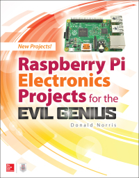صورة الغلاف: Raspberry Pi Electronics Projects for the Evil Genius 1st edition 9781259640582