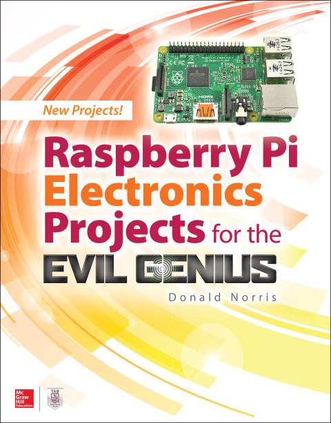 Cover image for book Raspberry Pi Electronics Projects for the Evil Genius