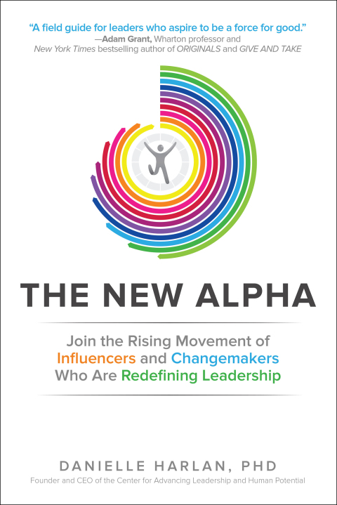 Cover image for book The New Alpha: Join the Rising Movement of Influencers and Changemakers Who are Redefining Leadership