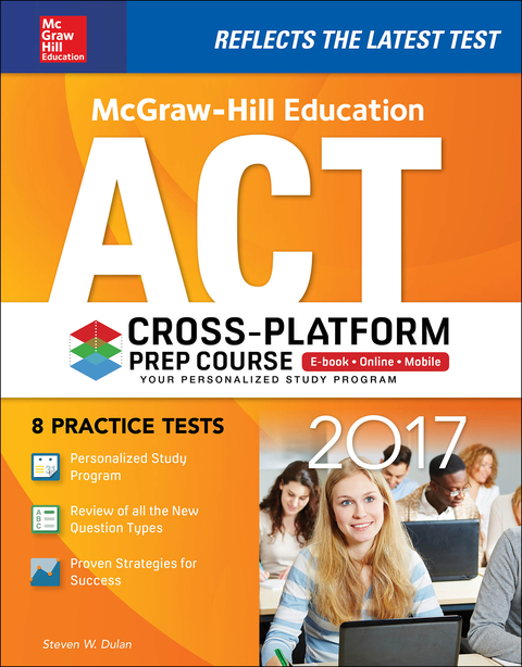 Cover image for book McGraw-Hill Education ACT 2017 Cross-Platform Prep Course