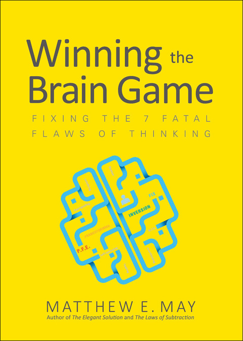 Cover image for book Winning the Brain Game: Fixing the 7 Fatal Flaws of Thinking
