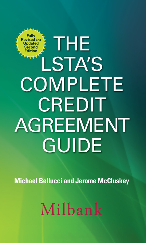 Cover image for book The LSTA's Complete Credit Agreement Guide