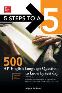 صورة الغلاف: 5 Steps to a 5: 500 AP English Language Questions to Know by Test Day, Second Edition 2nd edition 9781259836466