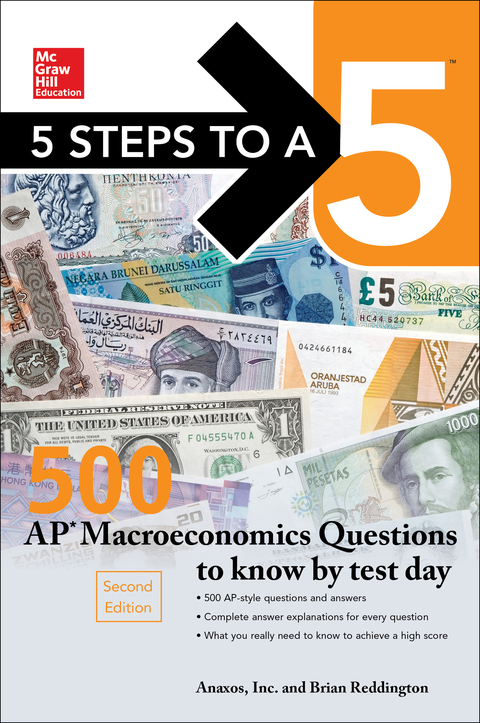 Cover image for book McGraw-Hill’s 5 Steps to a 5: 500 AP Macroeconomics Questions to Know by Test Day