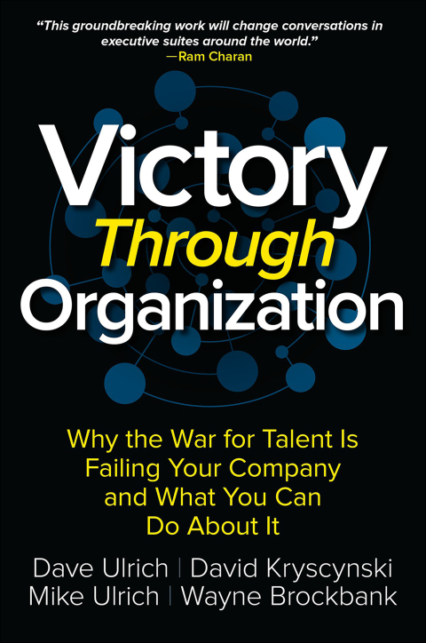 Cover image for book Victory Through Organization: Why the War for Talent is Failing Your Company and What You Can Do about It