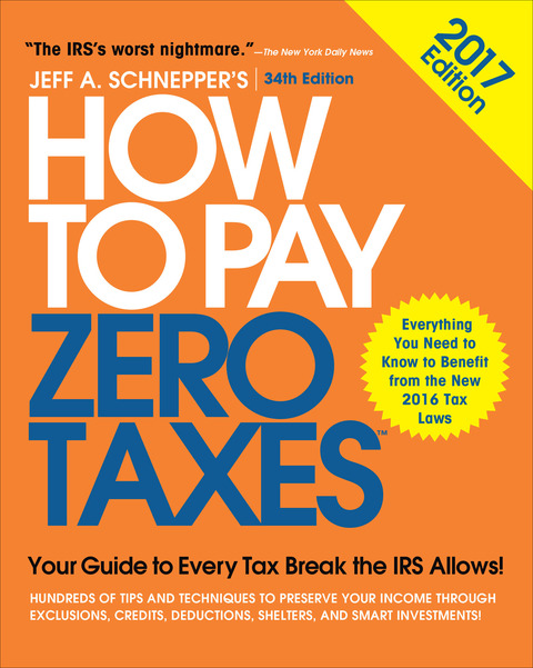 Cover image for book How to Pay Zero Taxes, 2017: Your Guide to Every Tax Break the IRS Allows