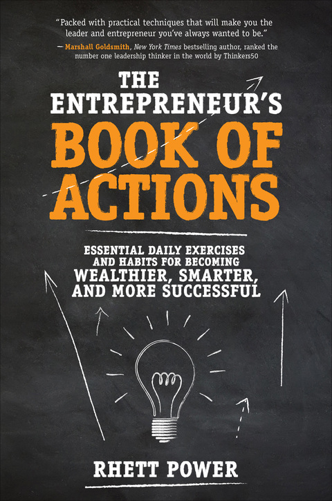 Cover image for book The Entrepreneurs Book of Actions: Essential Daily Exercises and Habits for Becoming Wealthier, Smarter, and More Successful
