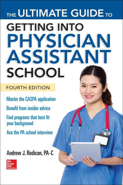 Cover image for book The Ultimate Guide to Getting Into Physician Assistant School, Fourth Edition