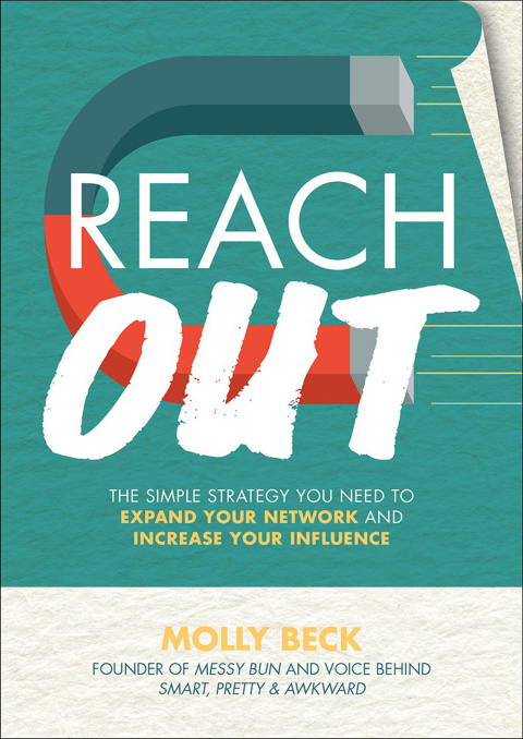 Cover image for book Reach Out: The Simple Strategy You Need to Expand Your Network and Increase Your Influence