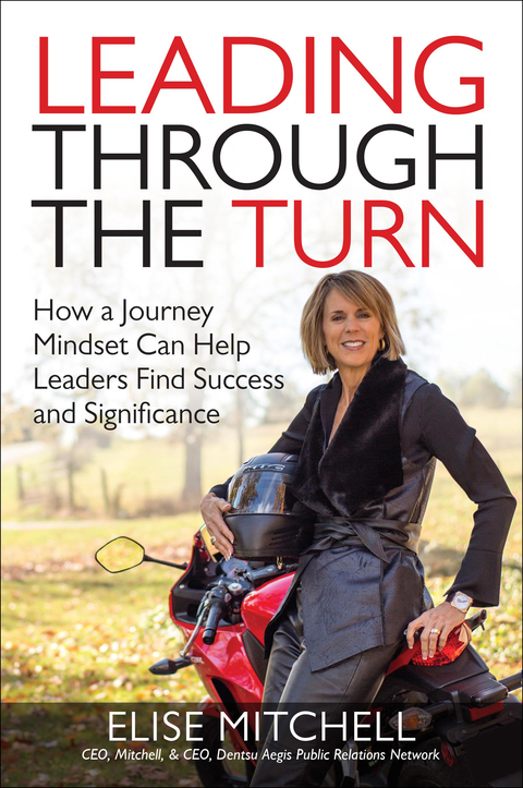 Cover image for book Leading Through the Turn: How a Journey Mindset Can Help Leaders Find Success and Significance