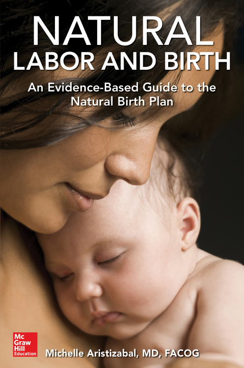 Cover image for book Natural Labor and Birth: An Evidence-Based Guide to the Natural Birth Plan