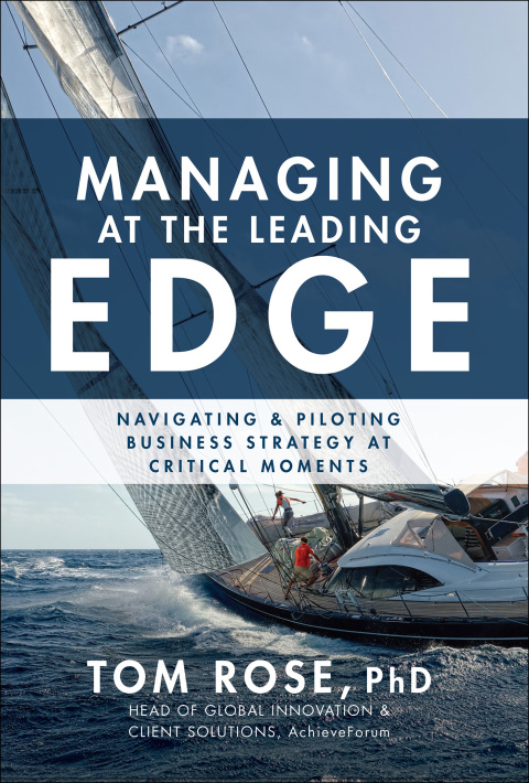 Cover image for book Managing at the Leading Edge: Navigating and Piloting Business Strategy at Critical Moments
