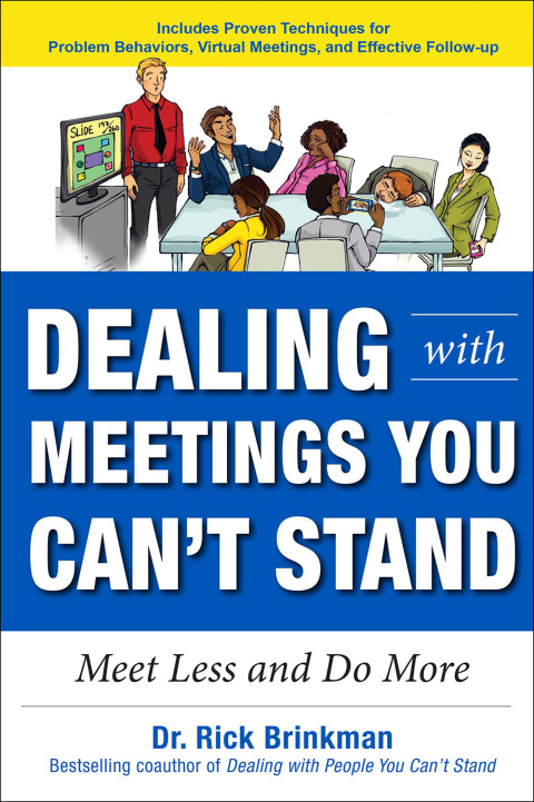 Cover image for book Dealing with Meetings You Can't Stand: Meet Less and Do More
