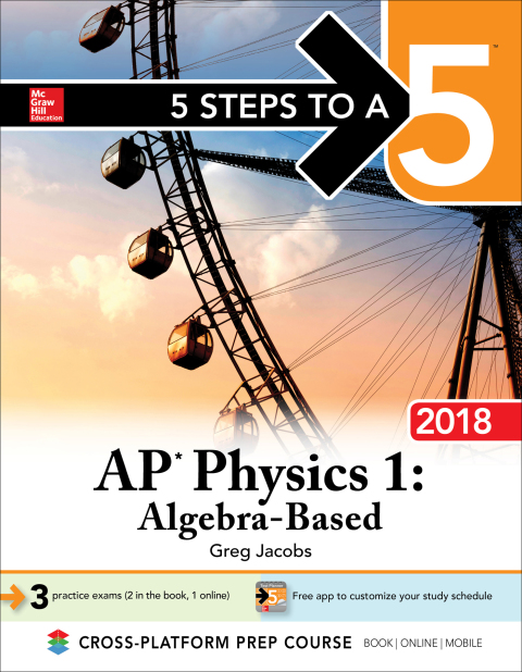 Cover image for book 5 Steps to a 5 AP Physics 1: Algebra-Based, 2018 Edition