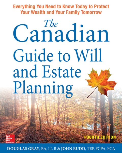 Cover image for book The Canadian Guide to Will and Estate Planning: Everything You Need to Know Today to Protect Your Wealth and Your Family Tomorrow, Fourth Edition
