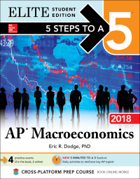 صورة الغلاف: 5 Steps to a 5: AP Macroeconomics 2018, Elite Student Edition 4th edition 9781259863905