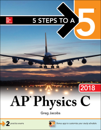 صورة الغلاف: 5 Steps to a 5: AP Physics C 2018 4th edition 9781259863912
