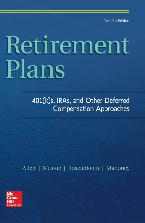Cover image for book Retirement Plans: 401(k)s, IRAs, and Other Deferred Compensation Approaches