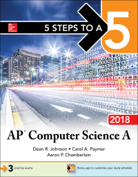 صورة الغلاف: 5 Steps to a 5: AP Computer Science A 2018 2nd edition 9781260010336