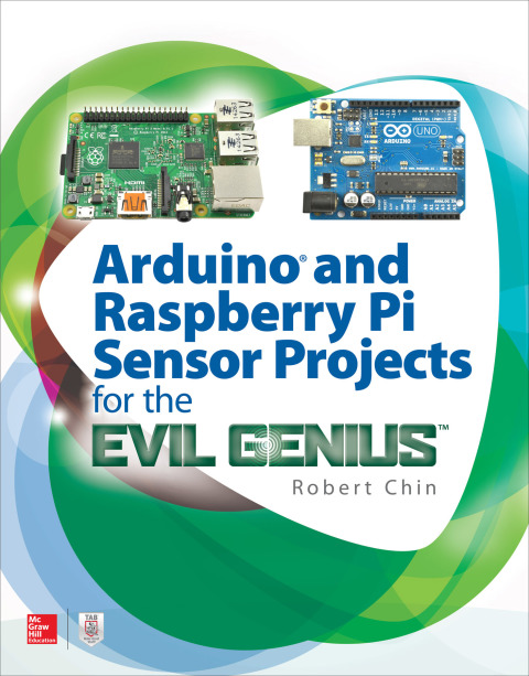 Cover image for book Arduino and Raspberry Pi Sensor Projects for the Evil Genius