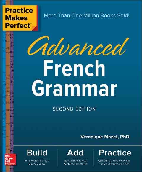 Cover image for book Practice Makes Perfect: Advanced French Grammar, Second Edition